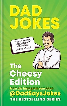 Dad Jokes: The Cheesy Edition