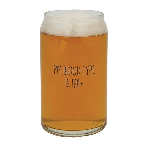 Beer Can Glass - My Blood Type Is IPA+