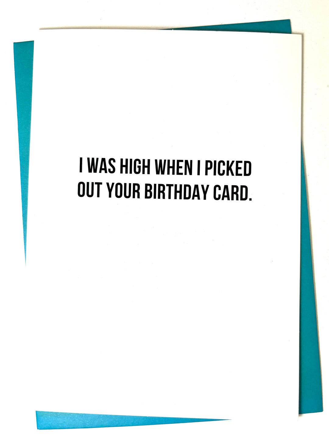 BIRTHDAY - I Was High When