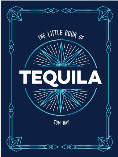 The Little Book of Tequila